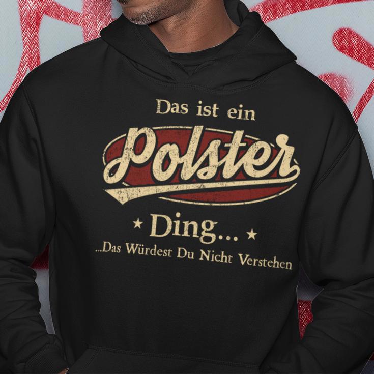 Das Ist Ein Polster Ding Das Würdest Du Nicht Verstehen Polster Name Kapuzenpullover Lustige Geschenke