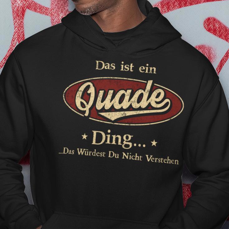 Das Ist Ein Quade Ding Das Würdest Du Nicht Verstehen Quade Name Kapuzenpullover Lustige Geschenke