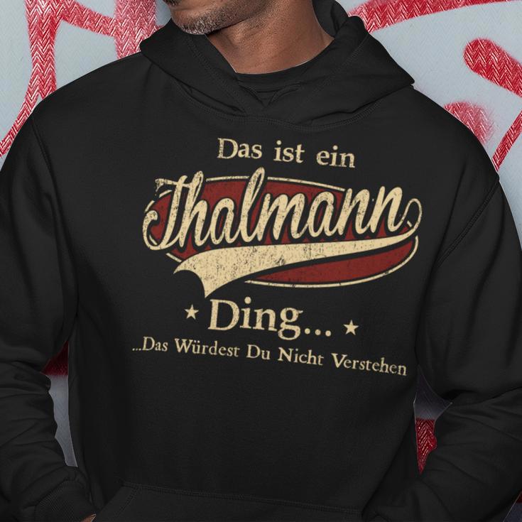 Das Ist Ein Thalmann Ding Das Würdest Du Nicht Verstehen Thalmann Name Kapuzenpullover Lustige Geschenke