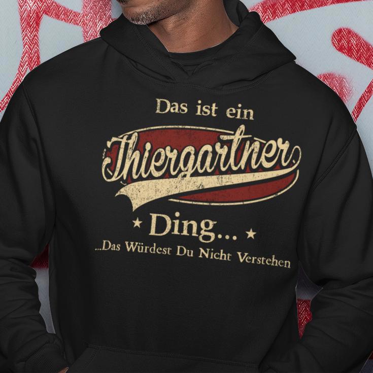 Das Ist Ein Thiergartner Ding Das Würdest Du Nicht Verstehen Thiergartner Name Kapuzenpullover Lustige Geschenke