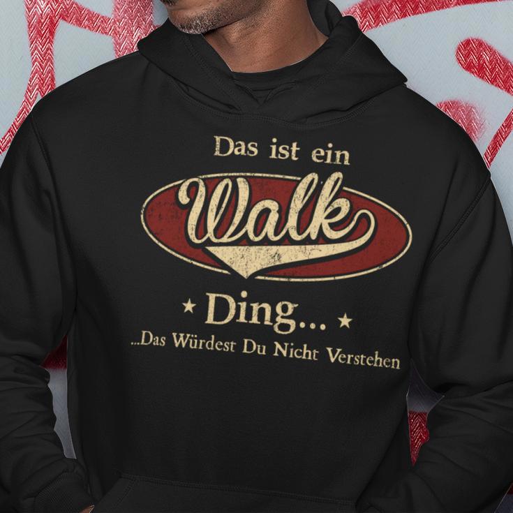 Das Ist Ein Walk Ding Das Würdest Du Nicht Verstehen Walk Name Kapuzenpullover Lustige Geschenke