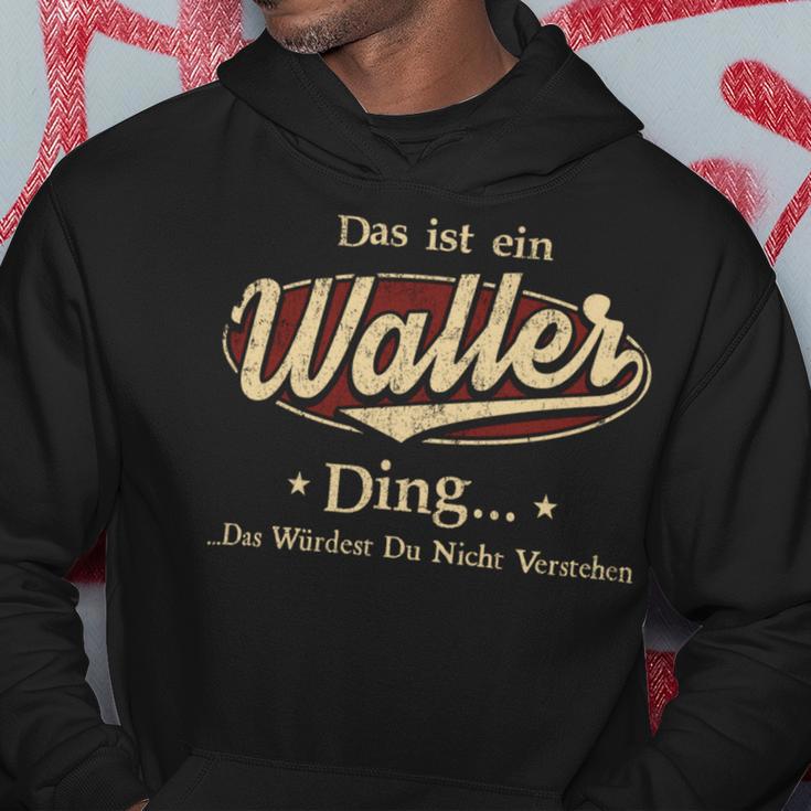 Das Ist Ein Waller Ding Das Würdest Du Nicht Verstehen Waller Name Kapuzenpullover Lustige Geschenke