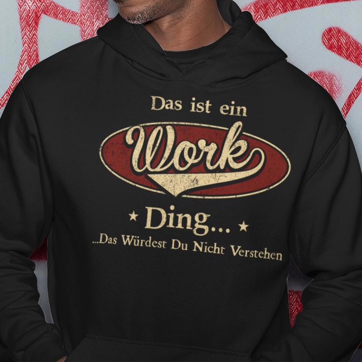 Das Ist Ein Work Ding Das Würdest Du Nicht Verstehen Work Name Kapuzenpullover Lustige Geschenke