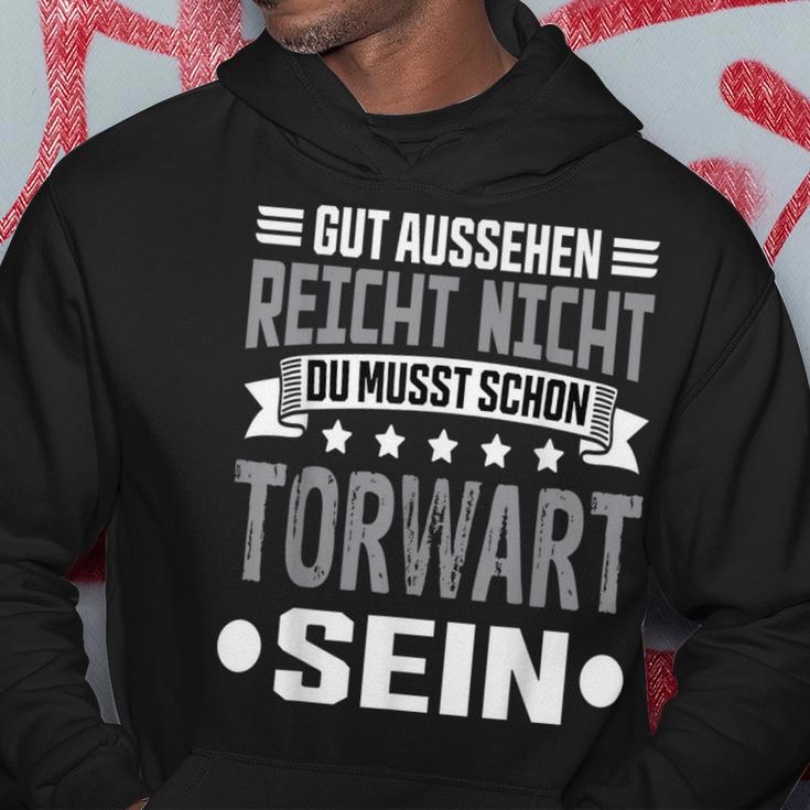 Du Musst Schon Torwart Sein Goalkeeper Kapuzenpullover Lustige Geschenke