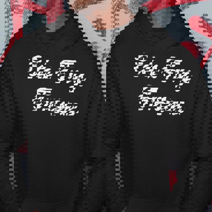 Eala Frya Fresena Plat Allemand Frison Orientale En Frise Orientale Sweat à capuche Cadeaux drôles