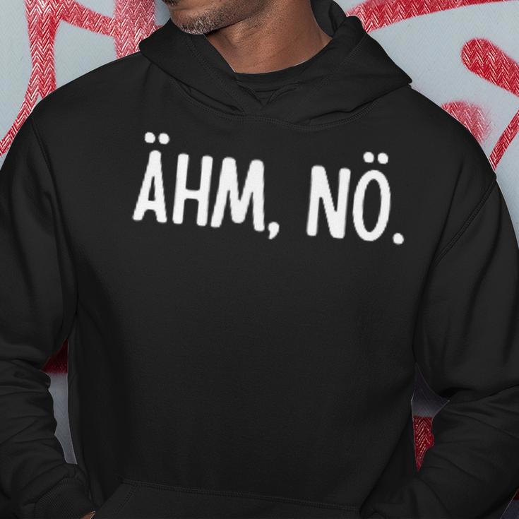 Ehm Nö Humour Joke Sarcasm Kapuzenpullover Lustige Geschenke