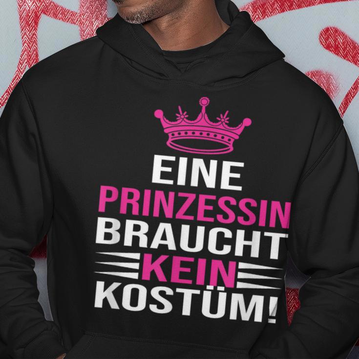 Eine Prinzessin Braucht Kein Kostü Kapuzenpullover Lustige Geschenke