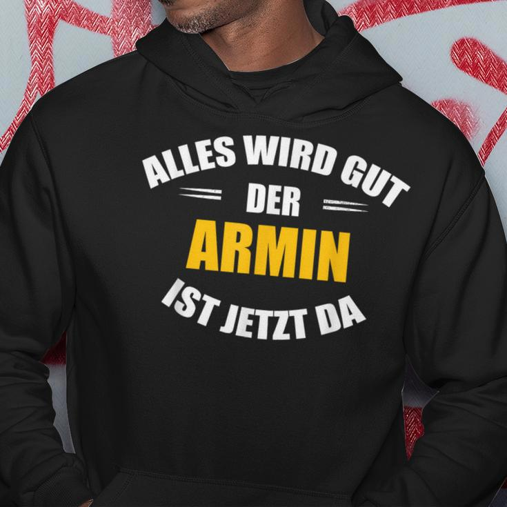 First Name Armin Alles Wird Gut Der Armin Ist Jetzt Da Kapuzenpullover Lustige Geschenke