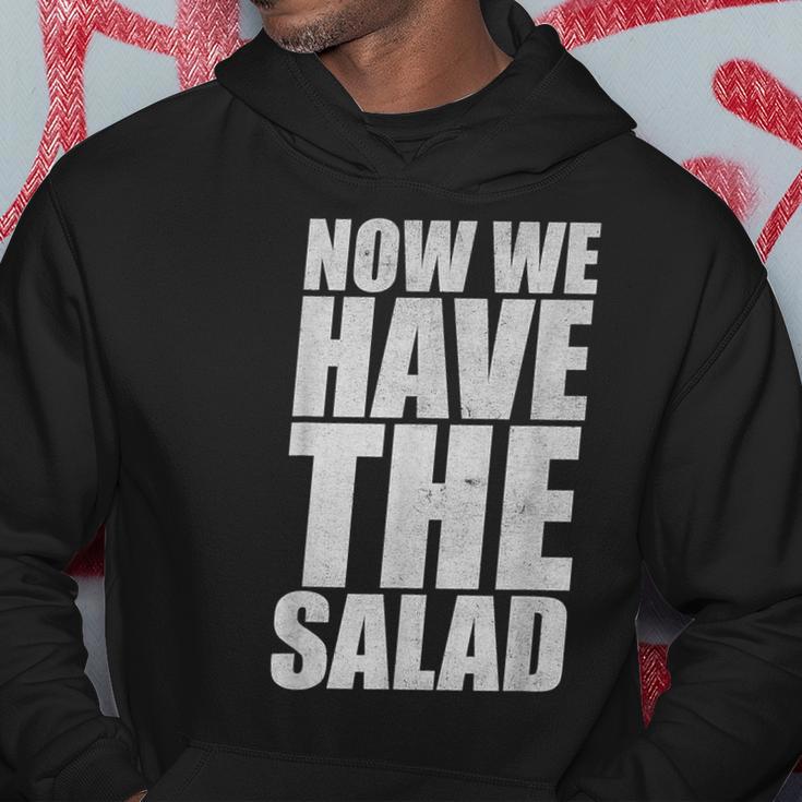 German Saying Now We Have The Salad Kapuzenpullover Lustige Geschenke