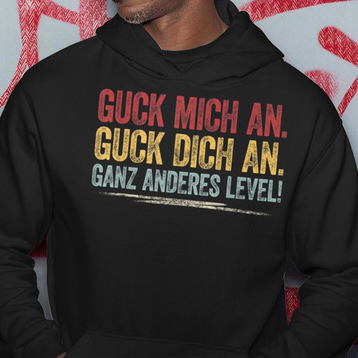 Guck Mich An Guck Dich An Ganz Anderes Level Kapuzenpullover Lustige Geschenke