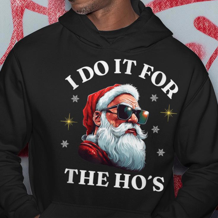 I Do It For The Ho's Santa Kapuzenpullover Lustige Geschenke