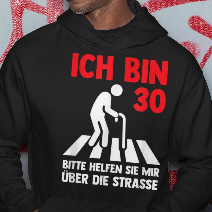 Ich Bin 30 Bitte Helfen Sie Mir Über Die Strasse Party Kapuzenpullover Lustige Geschenke