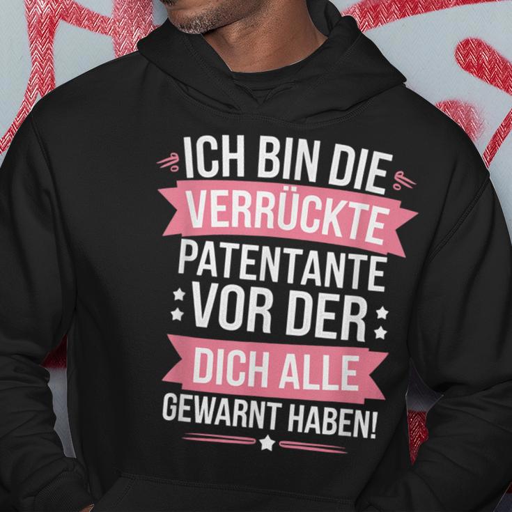 Ich Bin Dieerrückte Patentanteor Der Dich Alle Gewarnt Kapuzenpullover Lustige Geschenke