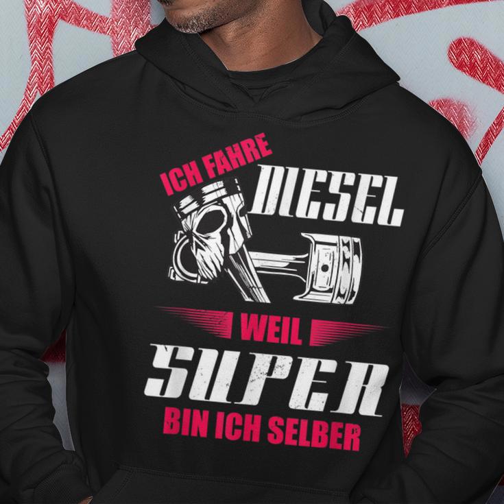 Ich Fahre Diesel Weil Super Bin Ich Selber Tuning Kapuzenpullover Lustige Geschenke