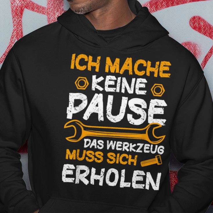 Ich Mache Keine Pause Werkzeug Erholen Kfz Mechaniker Kapuzenpullover Lustige Geschenke