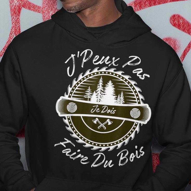Sweat à Capuche "J'peux Pas Je Dois Faire Bois" - Humoristique Pour Bûcheron Ou Amateur De Nature
