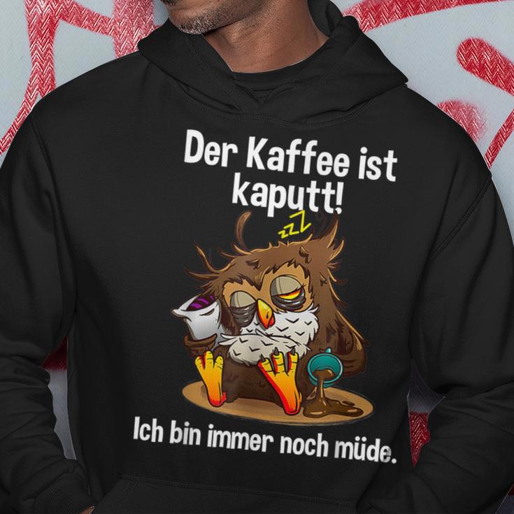 Kaffeegefühl Der Kaffee Ist Kaputt Kapuzenpullover Lustige Geschenke