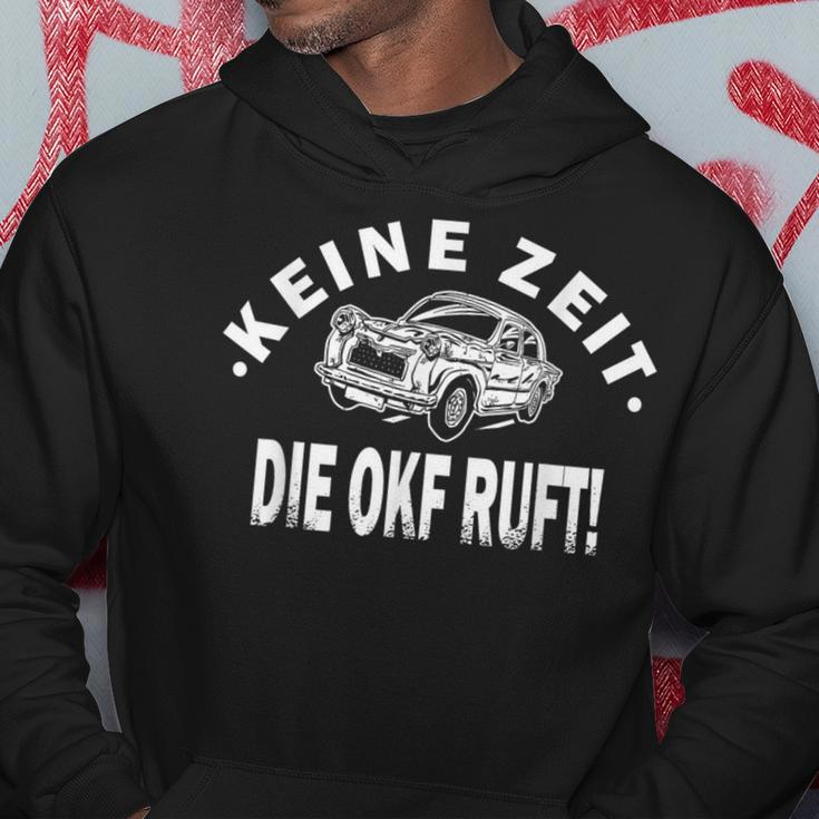 Keine Zeit Die Okf Ruft Kapuzenpullover Lustige Geschenke