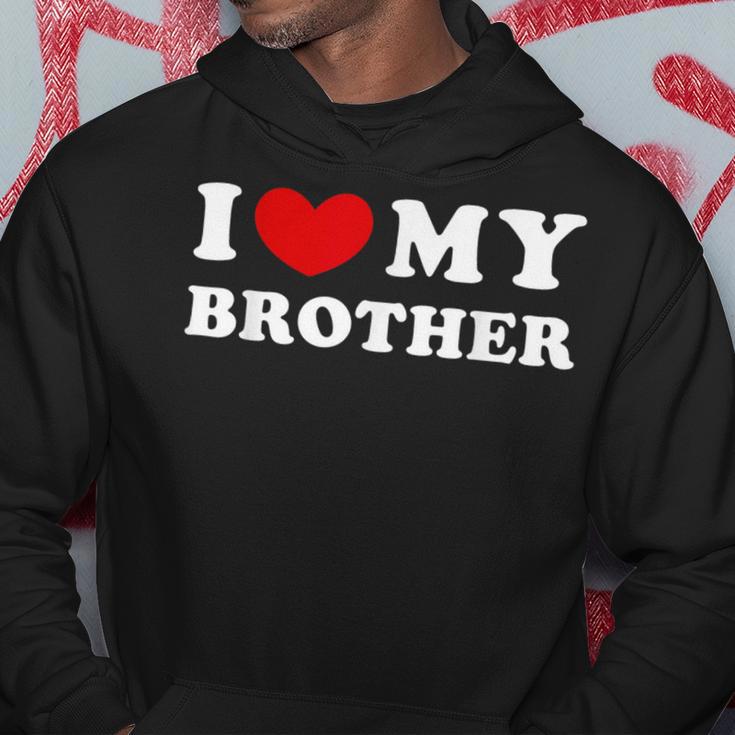 I Love My Brother I Love My Brother Kapuzenpullover Lustige Geschenke