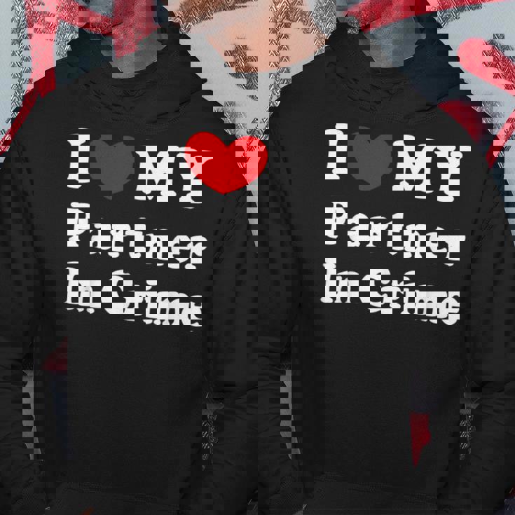 I Love My Partner In Crime I Heart My Partner In Crime Sudadera Regalos divertidos