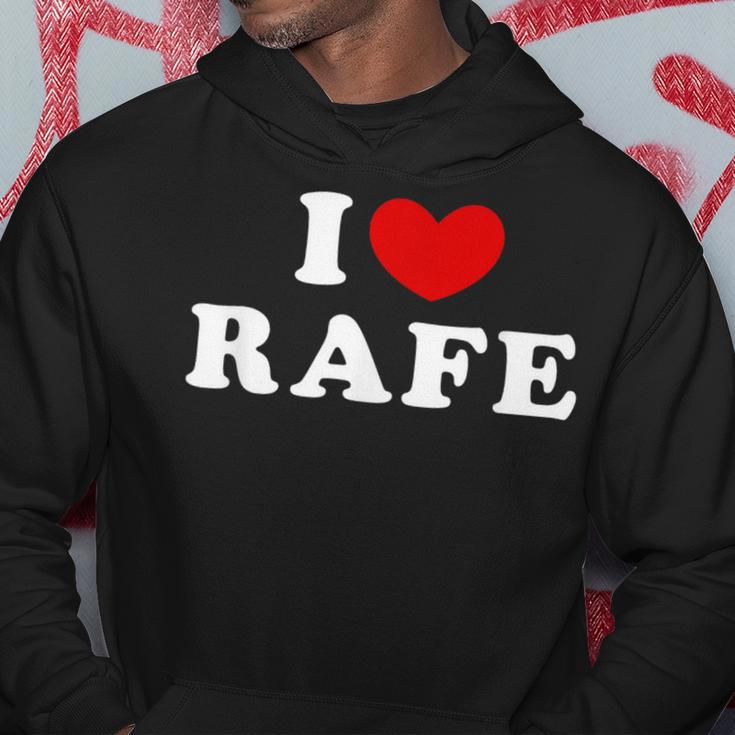 I Love Rafe I Love Rafe Kapuzenpullover Lustige Geschenke