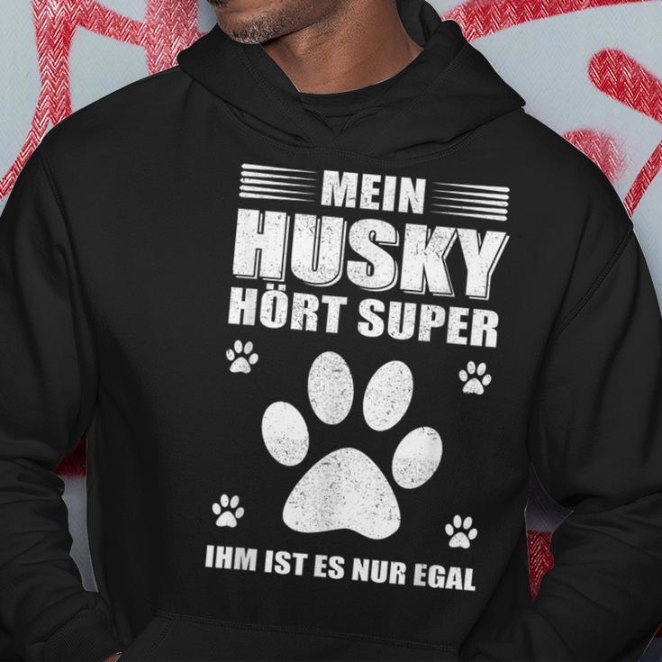 Mein Husky Hört Super Er Ist Es Nur Egal Husky Kapuzenpullover Lustige Geschenke