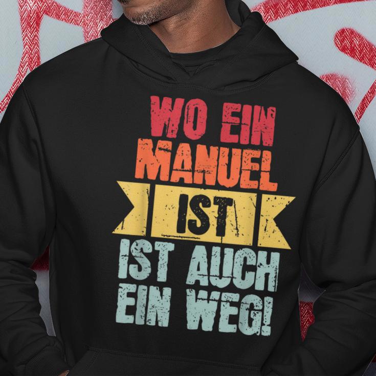 With Name Manuel Wo Ein Manuel Istorname Kapuzenpullover Lustige Geschenke