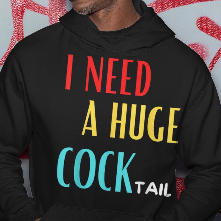 I Need A Huge Cocktail Humour Adult Cocktail Kapuzenpullover Lustige Geschenke