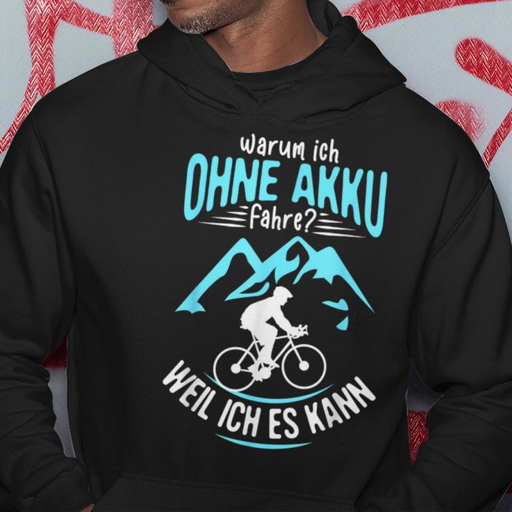 Ohne Akku Weil Ich Es Kann Rader Mtb Biker Kapuzenpullover Lustige Geschenke