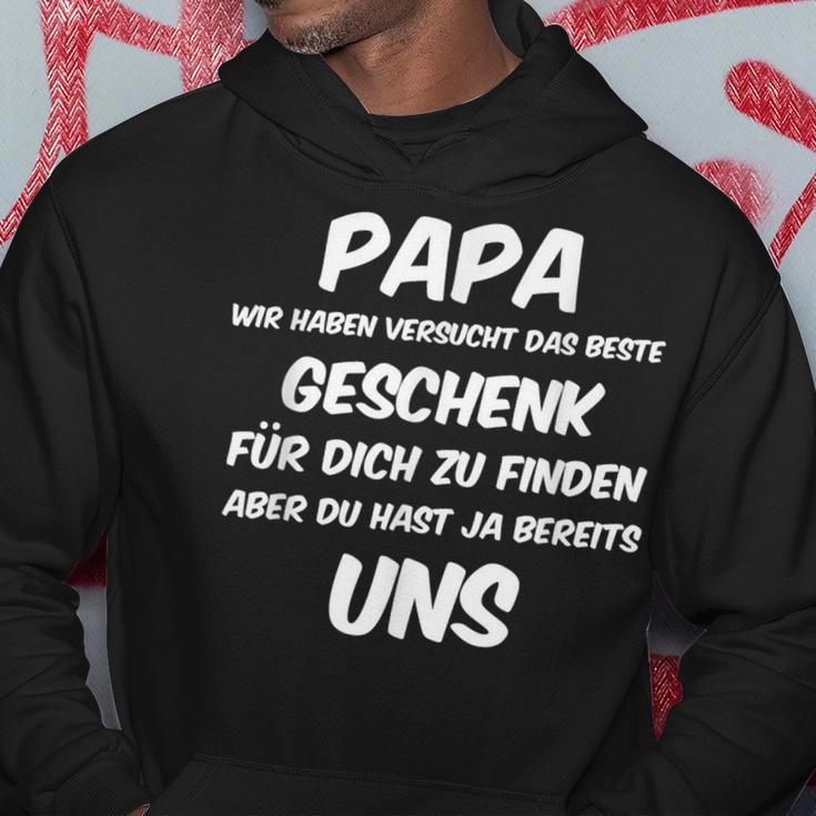 Papa Wir Habenersucht Aber Du Hast Ja Bereits Unsater Kapuzenpullover Lustige Geschenke