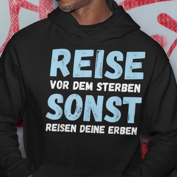 Reiseor Dem Sterben Sonst Reisen Deine Erben Humour German Kapuzenpullover Lustige Geschenke