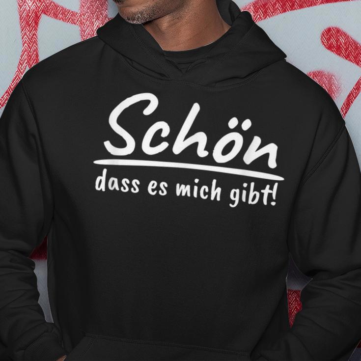 Schön Dass Es Mich Gibt Self-Confident People Sayings S Kapuzenpullover Lustige Geschenke