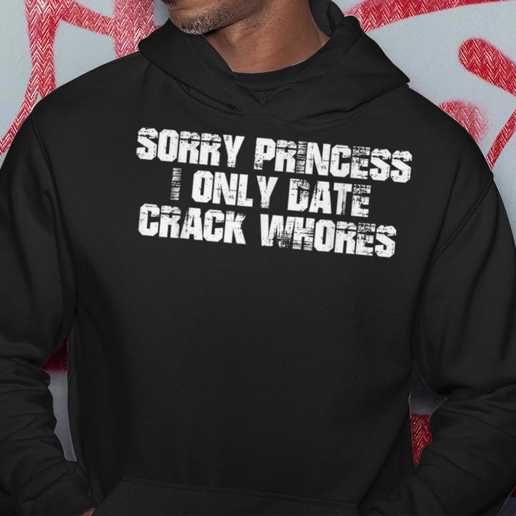 Sorry Princess I Only Date Crack S Kapuzenpullover Lustige Geschenke