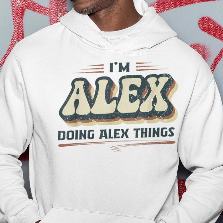 I'm Alex Doing Alex Things Alex First Name Kapuzenpullover Lustige Geschenke