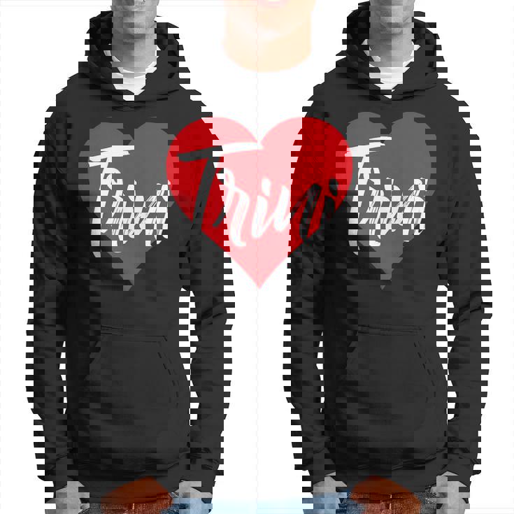 Amo A Trini Primer Nombre Yo Corazón Sudadera