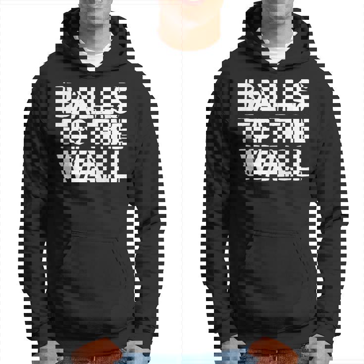 Balls To The Wall Sudadera
