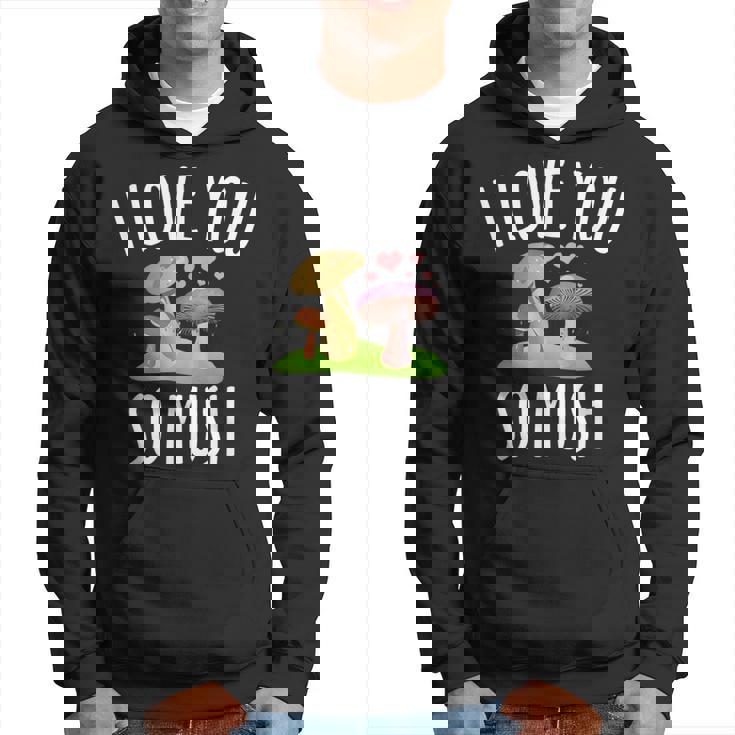 Chemise Humoristique En Forme De Champignon Avec Inscription I Love You So Mush Sweat à capuche
