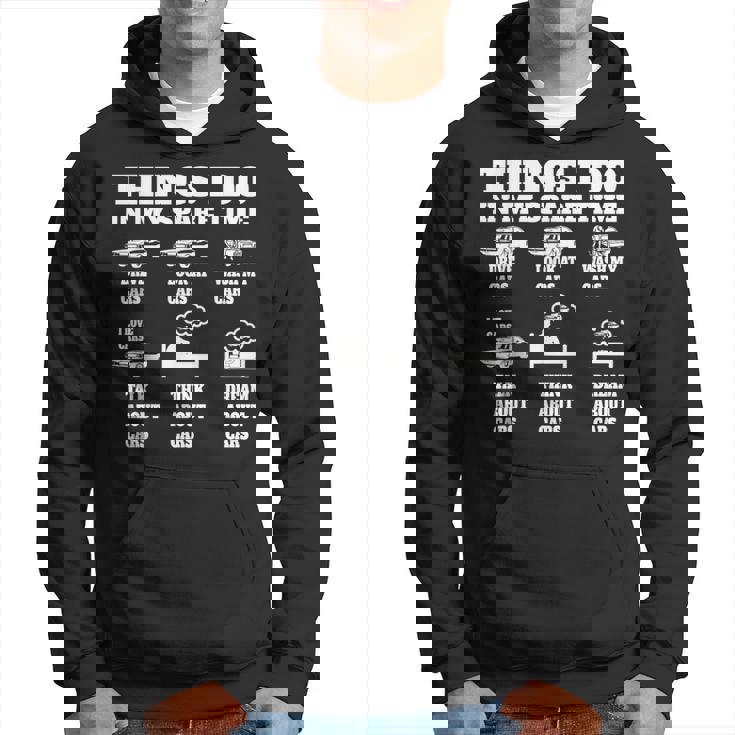 Cosas Que Hago En Mi Tiempo Libre Idea De Regalos Para Amantes De Los Coches Car Guy Sudadera
