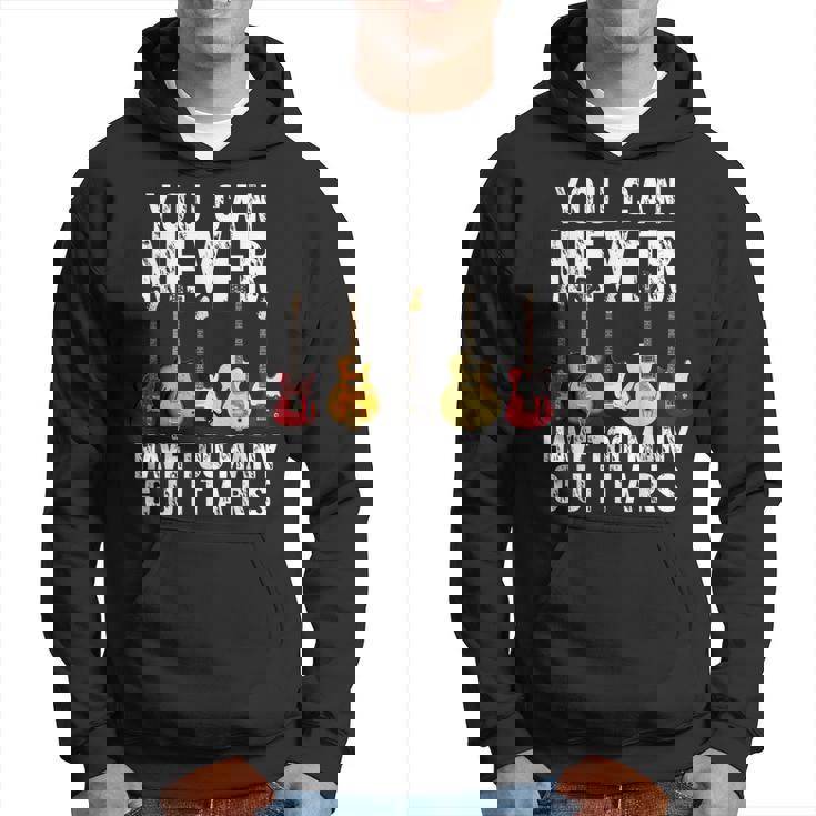 Divertida De Regalo Con Texto En Inglés You Can Never Have Too Many Guitars Sudadera