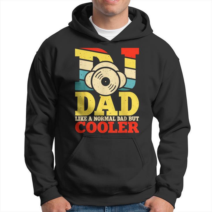 Dj Dad Like A Normal Dad But Cooler Kapuzenpullover