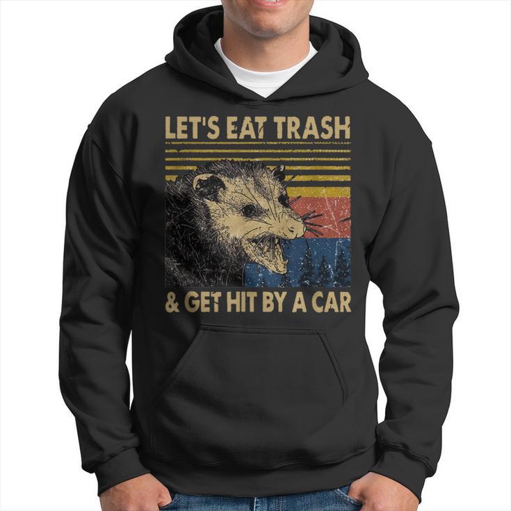 Lets Eat Trash And Get Hit By A Car -Intage Opossum Kapuzenpullover