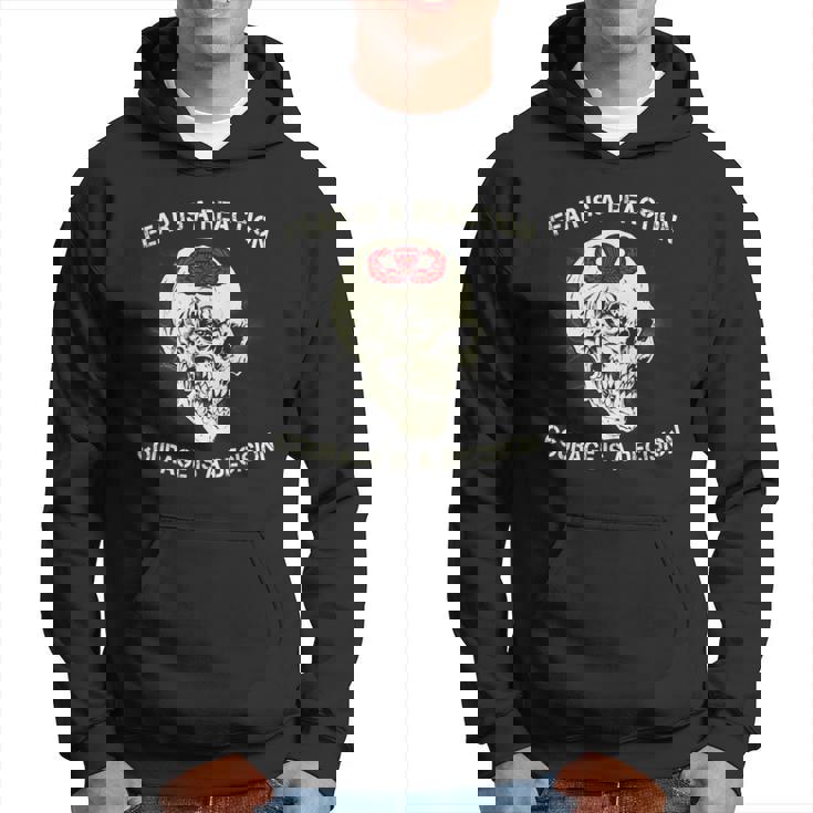 El Miedo Es Una Reacción El Coraje Es Una Decisión Sudadera