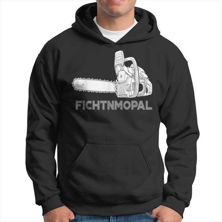 Förster Geschenke Chainsaw Fichtnmopal Mundart S Kapuzenpullover