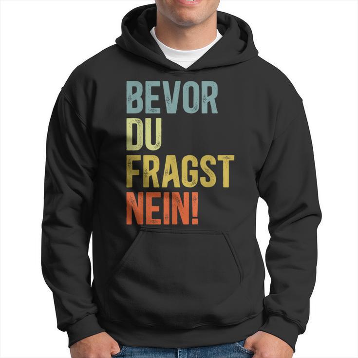 Bevor Du Fragst Nein Kapuzenpullover