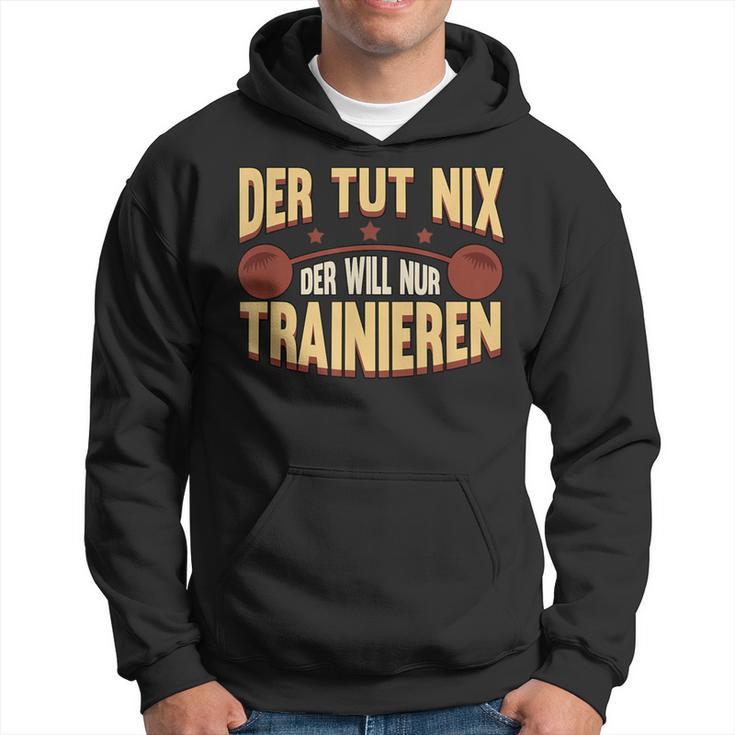 Der Tut Nix Training Saying Strength Sports Muscle Kapuzenpullover