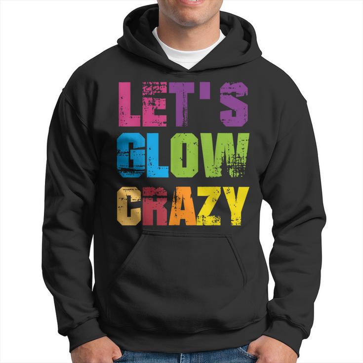 Lets A Glow Crazy Retro Colourful Quote Group Team Tie Dye Kapuzenpullover