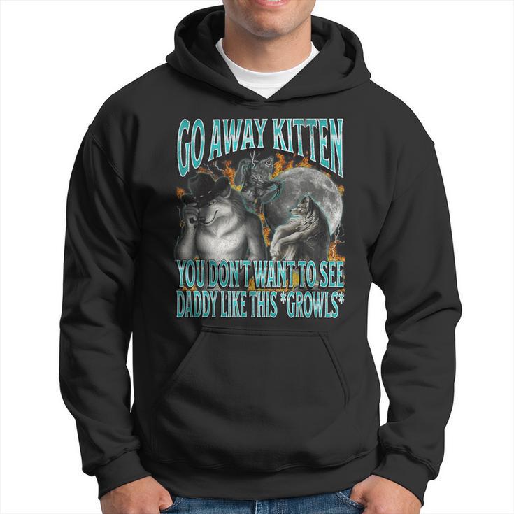 Go Away Kitten Offensive Werewolf Meme Bootleg Graphic Kapuzenpullover