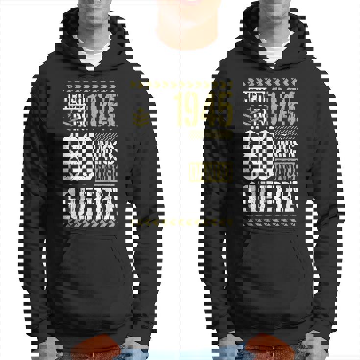 Hecho En 1945 Dando Guerra 80 Años 80 Cumpleaños Hombre Sudadera