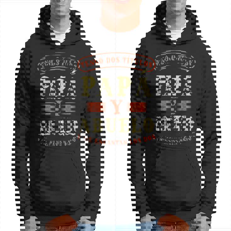 Hombre Tengo Dos Títulos Papá Y Abuelo Regalo Día Del Padre Sudadera