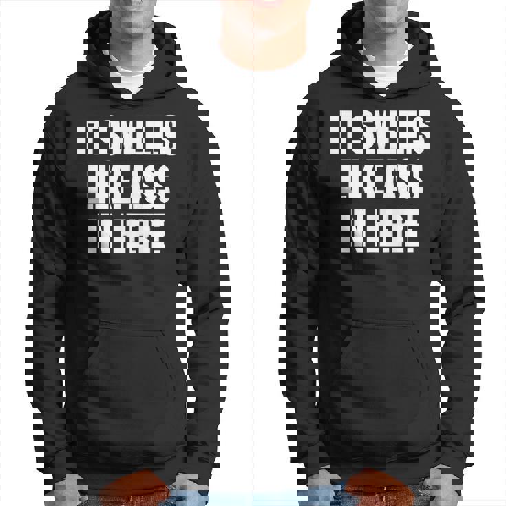 Huele A Culo Aquí Divertido Apestoso Sudadera